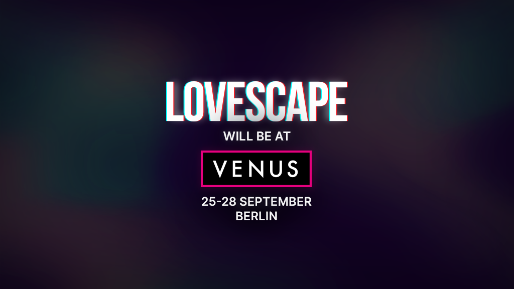 Lovescape @ VENUS Berlin 2025! post image