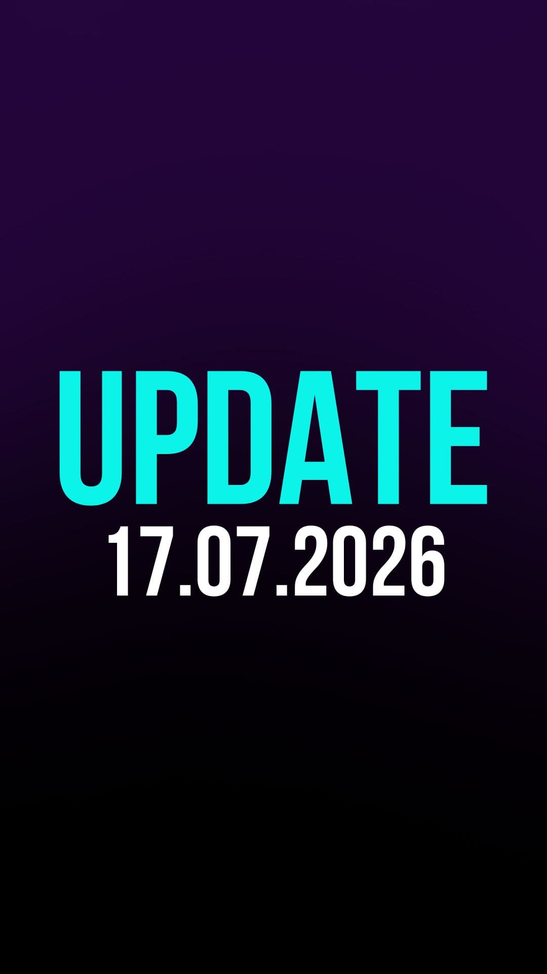 Dark purple gradient graphic with the word "UPDATE" in bright cyan and the date 17.07.2026 below it